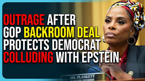OUTRAGE After GOP Backroom Deal Protects Democrat Colluding With Epstein