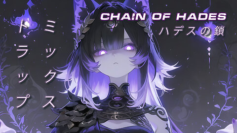 Nightcore Original - Chain of Hades MV