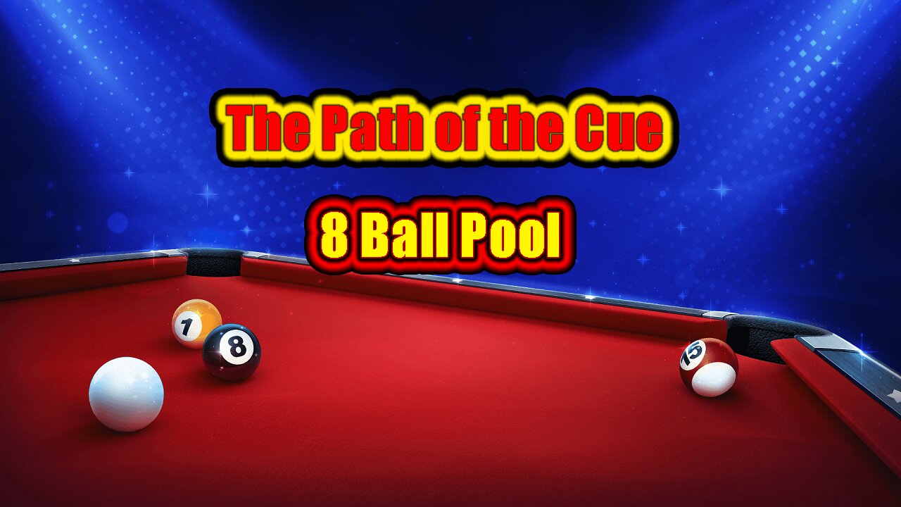 The Path of the Cue – True Table Discipline 8 Ball Pool 🎱