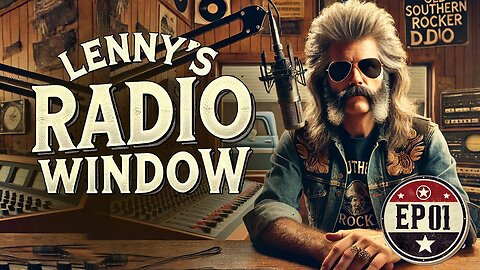 Lenny’s Radio Window – EP 01 | Southern Rock & Foundry Stories