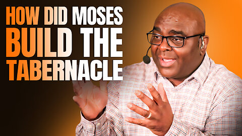 How Did Moses Build the Tabernacle - Morning Prayer