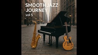 Smooth Jazz Journey Vol. 5 | Relaxing Jazz Mix | Chill Jazz Playlist