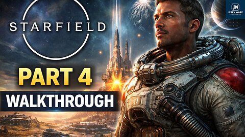 STARFIELD – PART 4 Walkthrough Gameplay (Main Story)