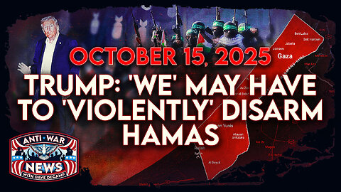 Trump: We May Have To 'Violently' Disarm Hamas, Israel Violates Ceasefire By Limiting Aid, and More