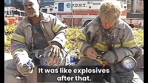 Banned 911 Clip: First responders reveal there was EXPLOSIVES going off after planes hit, suggesting bombs were planted inside the towers.