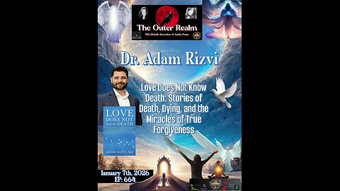 ICU Dr. Adam Rizvi M.D.- Does Not Know Death: Stories of Death, Dying, & Miracles of Forgiveness