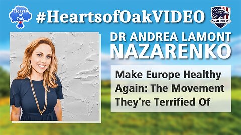 Dr. Andrea Lamont-Nazarenko - Make Europe Healthy Again: The Movement They’re Terrified Of