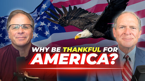Why Be Thankful for America? Fascinating Historical Facts with Bill Federer