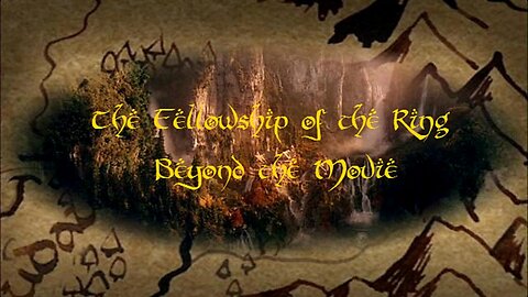LOTR: The Fellowship of the Ring - Beyond the Movie (Extra 8)