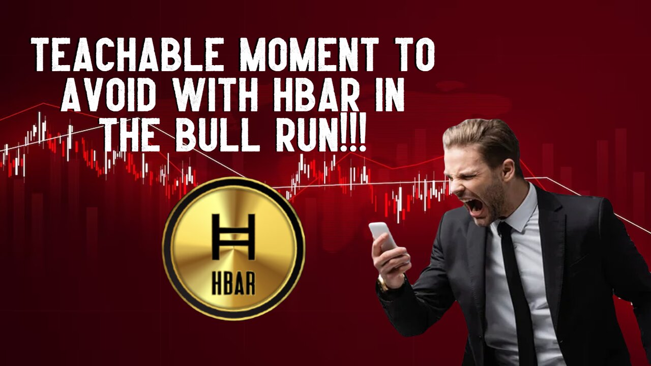 Teachable Moment TO AVOID With HBAR In The Bull Run!!!