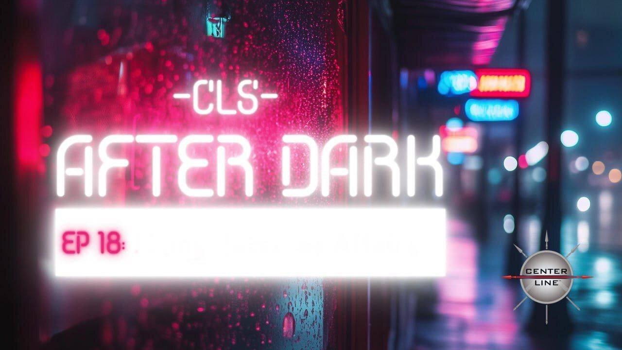 CLS AFTER DARK: EP18 - OPEN MIC