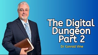 The Digital Dungeon Part 2 - Dr. Conrad Vine @gmi-tv ​