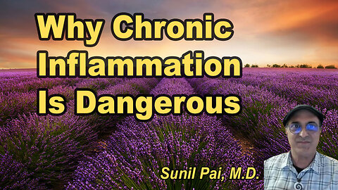 Why Chronic Inflammation Is Dangerous and Widespread