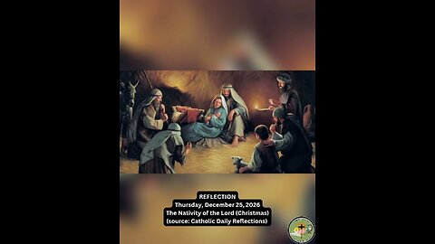 (Reflection) Thursday, December 25, 2026 The Nativity of the Lord (Christmas) #faith #reflection