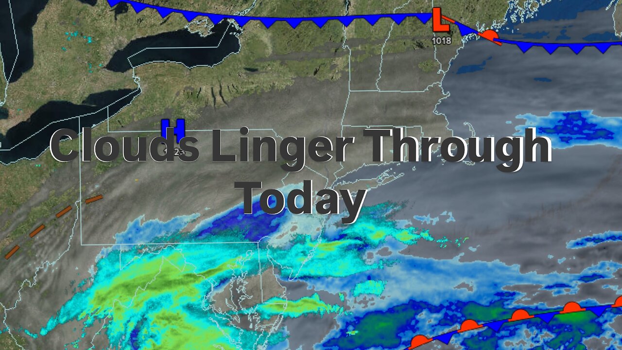 Clouds Linger Through Today