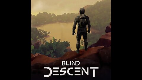 Descending.... Blindly.... | First Playthrough | PC | Episode 1