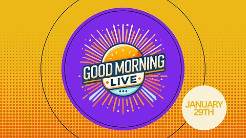 Good Morning LIVE - 1.29.25