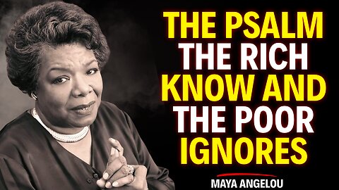 This Psalm BREAKS the Curse of Poverty in 24 Hours | Maya Angelou