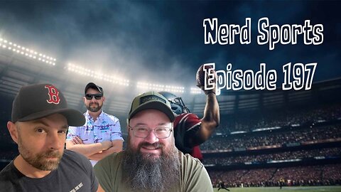 Nerd Sports Episode 197