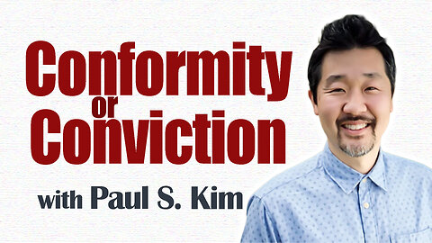 Conformity Or Conviction - Paul S. Kim on LIFE Today Live