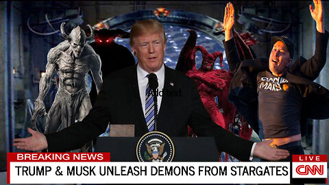 CNN BREAKING NEWS: Trump & Musk Unleash Demons from Stargates – Humanity’s Worst Nightmare Begins!