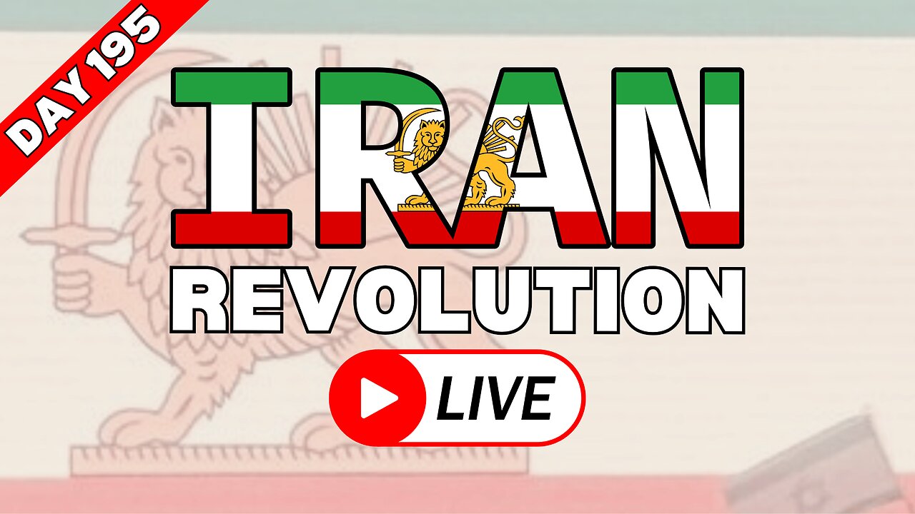 IRAN REVOLUTION LIVE: DAY 195