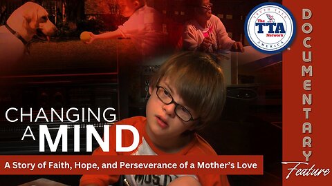 Documentary Feature: Changing A Mind