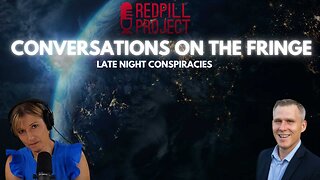 Late Night Conspiracies w/Tammy Garcia | Conversations On The Fringe