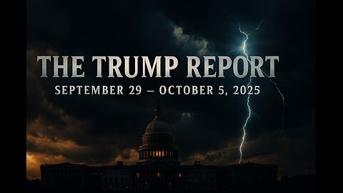 The Trump Report September 29 through October 5, 2025
