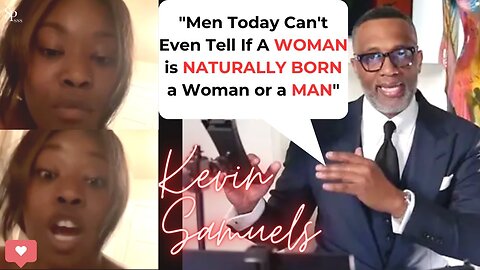 Kevin Samuels: Have Women Gone TOO FAR With Enhancements?