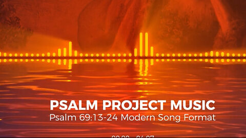 Psalm 69:13-24 Modern Song Format - Official Music Video