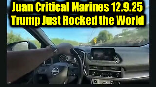 Juan O Savin Critical Marines Update 12.9.25 - Trump Just Rocked the World