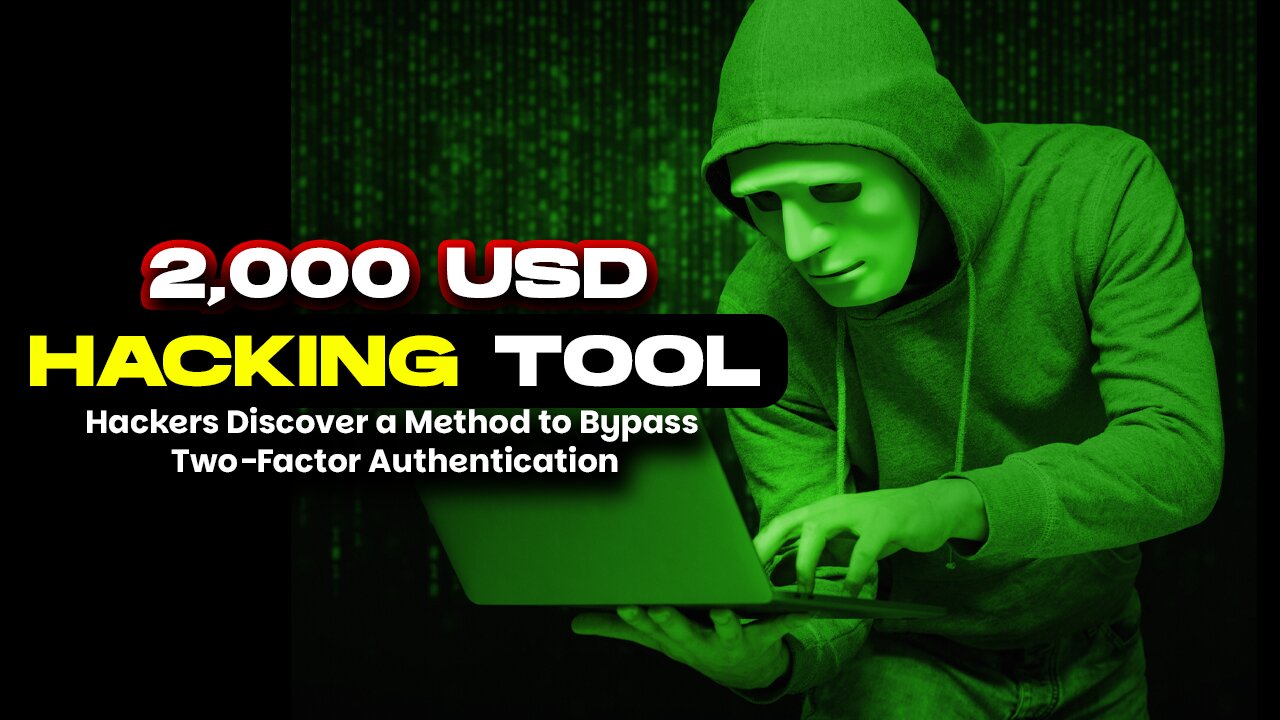 Hackers Discover a Method to Bypass Two-Factor Authentication