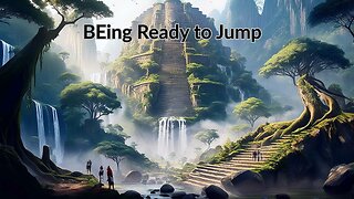 BEing Ready to Jump