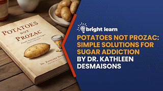 BrightLearn - Potatoes Not Prozac: Simple Solutions for Sugar Addiction by Dr. Kathleen DesMaisons