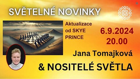 Nositelé Světla💫: SVĚTELNÉ NOVINKY, 6.9.2024