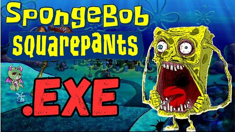 This Isn't the SpongeBob I Remember - Spongebob.exe