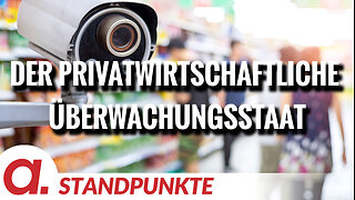 Der privatwirtschaftliche Überwachungsstaat | Von Günther Burbach