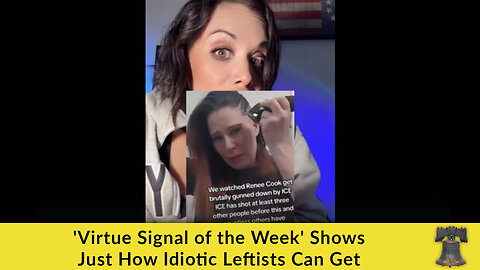 'Virtue Signal of the Week' Shows Just How Idiotic Leftists Can Get