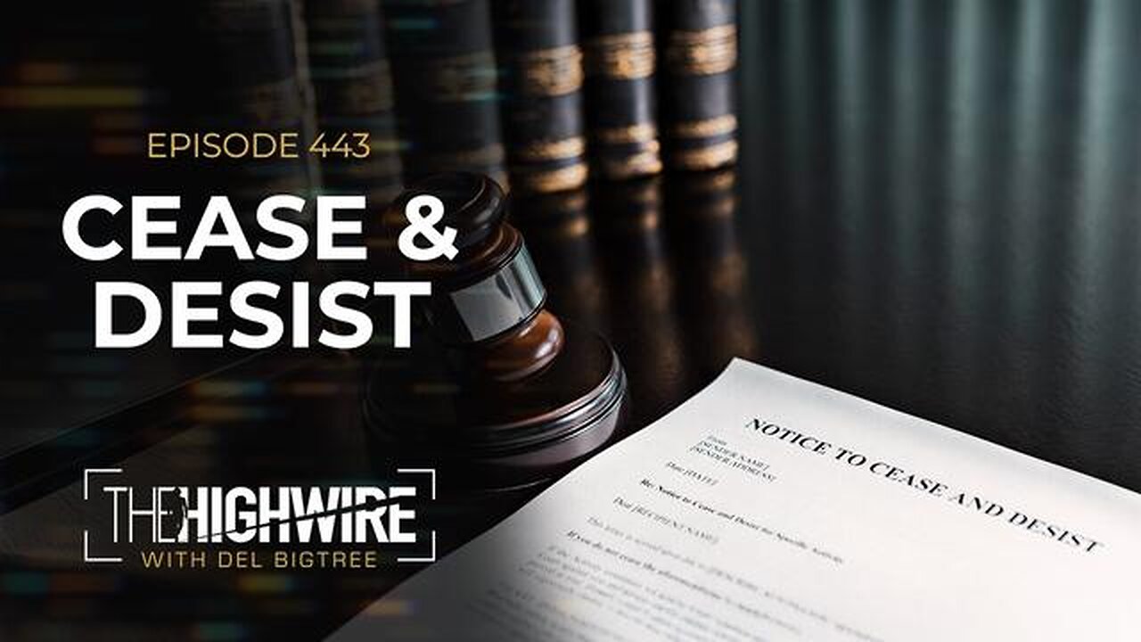 EPISODE 443: CEASE AND DESIST - The Highwire with Del Bigtree