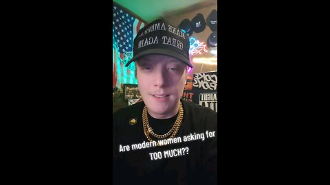 Are Modern Women asking for TOO MUCH??