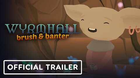 Wyrmhall: Brush and Banter - Official Launch Trailer