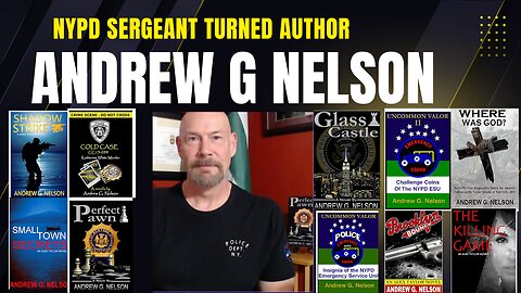 NYPD Sergeant Turned Author Andrew G Nelson