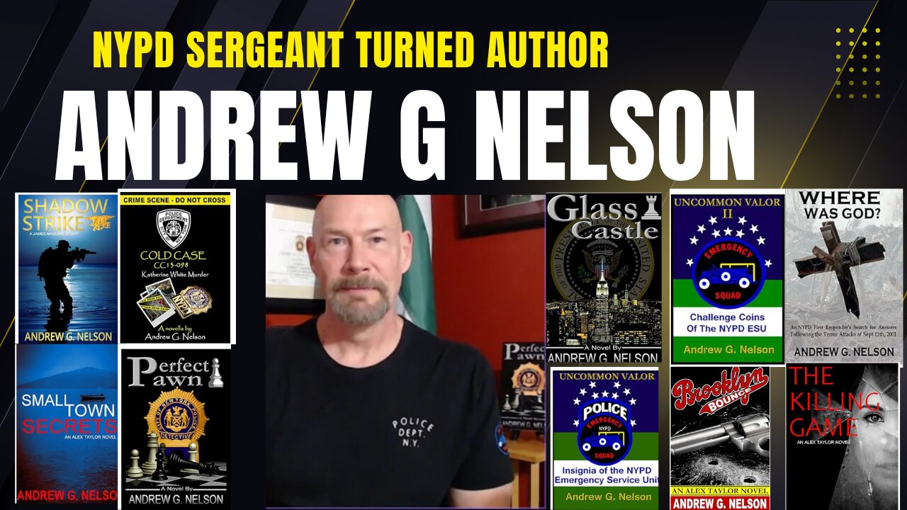 NYPD Sergeant Turned Author Andrew G Nelson