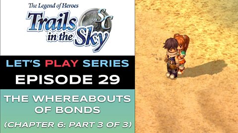 The Legend of Heroes: Trails in the Sky SC (Steam) - Ep 29/48 - Let’s Play Series - Full Gameplay