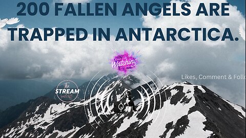 200 FALLEN ANGELS ARE TRAPPED IN ANTARCTICA.