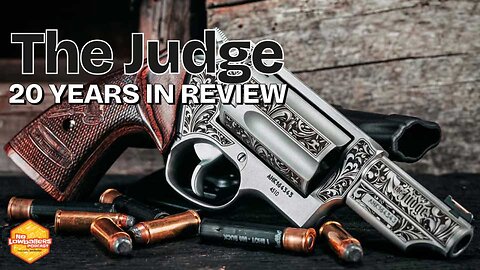 122: 20 Years of the Taurus Judge: From Big Dumb Fun to an Absolute Icon | No Lowballers