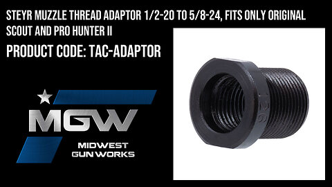Steyr Muzzle Thread Adaptor 1/2-20 to 5/8-24, Fits Original Scout and Pro Hunter II - TAC-ADAPTOR