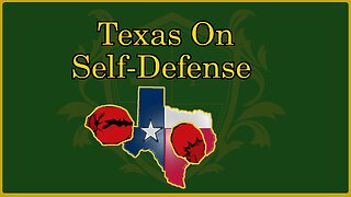 🟢 Self-Defense in Texas; when to use force v. deadly force; what are they?; Right to Life 🟢