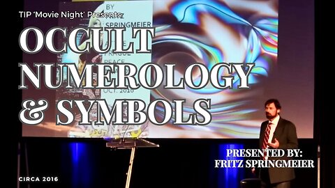 TIP 'Movie Night' | Fritz Springmeier - Occult Numerology and Symbols (2016)